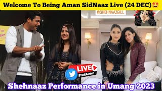 23 DEC Shehnaaz Gill Tonight at UMANG 2023  🥰Being Aman SidNaaz Fans Live 💫 [upl. by Eniarrol]