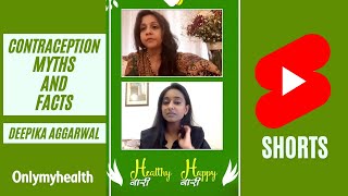 Contraception Myths And Facts Explained by Dr Deepika Aggarwal [upl. by Isle]