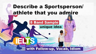 Describe a Sportspersonathlete that you admire  8 Band Sample [upl. by Rehctaht]