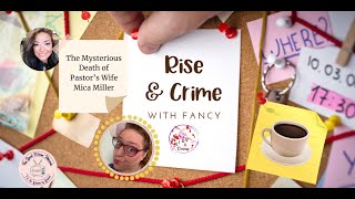 The Mysterious Death of Pastors Wife Mica Miller Rise amp Crime Ep 1 [upl. by Esoj]