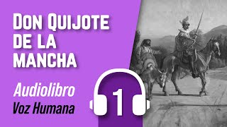 🎧 El ingenioso hidalgo DON QUIJOTE de la Mancha Parte 1  Audiolibro VOZ HUMANA [upl. by Barna11]