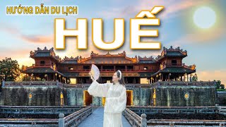 CỐ ĐÔ HUẾ  HƯỚNG DẪN DU LỊCH HUẾ 2024 TẤT TẦN TẬT  ĂN GÌ CHƠI GÌ Ở HUẾ  Hue tourism in Vietnam [upl. by Eledoya]