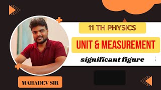 SIGNIFICANT FIGURES  UNIT AND MEASUREMENT  MAHADEV SIR [upl. by Amiaj453]