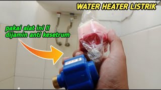 Cara menghilangkan setrum pada water heater listrik [upl. by Phelia]