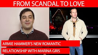 From Scandal to Love Armie Hammers New Romantic Relationship [upl. by Hollenbeck]