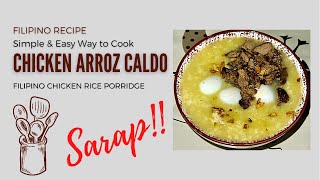 Chicken Arroz Caldo  Filipino Chicken Rice Porridge  EASY RECIPE pinoyfood arrozcaldo [upl. by Akciret]