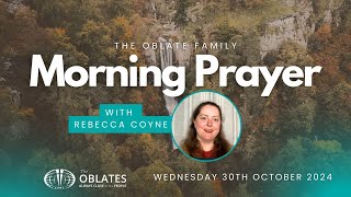 The Oblate Family Morning Prayer Wednesday 30th October 2024 [upl. by Novyaj853]