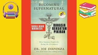 Membuka Potensi Supranatural Anda  Audiobook Indonesia quotBecoming Supernatural  Dr Joe Dispenza [upl. by Anovad]