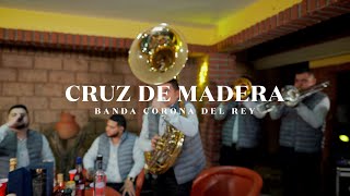 Cruz De Madera En Vivo  Banda Corona Del Rey [upl. by Emmi]