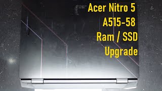 Acer Nitro 5 A51558 Ram and SSD Upgrade [upl. by Gnaht325]