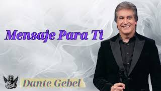 mensaje para ti  Sermón pastor Dante Gebel [upl. by Truelove961]