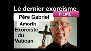 Le tout dernier exorcisme du Père Gabriel Amorth [upl. by Aidnahs]