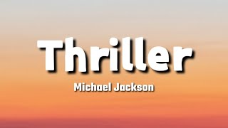 Michael Jackson  Thriller Lyrics [upl. by Namaj171]