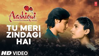 Tu Meri Zindagi Hai  Video Song  Aashiqui  Kumar Sanu Anuradha Paudwal  Rahul Roy Anu Agarwal [upl. by Necyla]