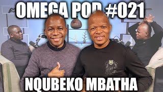 Omega Pod 021  Nqubeko Mbatha  Joyous Celebration Ntokozo Mbambo Ayanda Ntanzi Mafikizolo [upl. by Aremmat349]