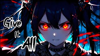 Nightcore  Give It All LYRICS [upl. by Robert]