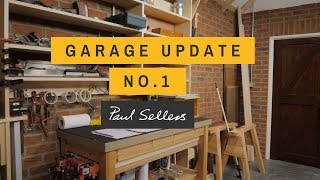 Garage Update NO1  Paul Sellers [upl. by Aiyot]