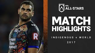 Indigenous v World  Match Highlights  All Stars 2017  NRL [upl. by Aiouqahs]