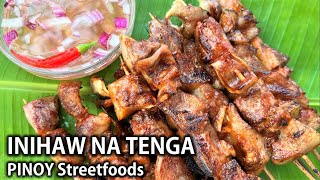 PAANO MAGLUTO NG INIHAW NA TENGA NG BABOY  Pinoy Street Food Recipes [upl. by Stander]