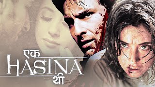 EK HASINA THI Hindi Full Movie  Saif Ali Khan  Urmila Matondkar  Thriller Suspense Film  4K HD [upl. by Bettine804]