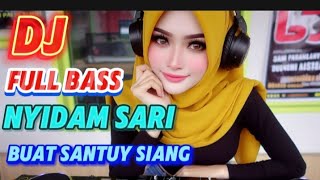 DJ ASIK BUAT SANTUY DI SIANG HARI ‼️NYIDAM SARI FULL BASS 🎶 [upl. by Goldshlag]