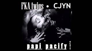 FKA TWIGS  PAPI PACIFY CJ REMIX [upl. by Autry]