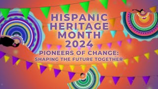 Hispanic Heritage Month 2024 Pioneers of Change [upl. by Felise864]