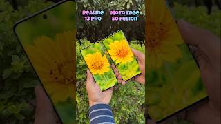 Realme 13 Pro vs Motorola Edge 50 Fusion Camera Test realme13pro edge50fusion trending shotrs [upl. by Cryan]