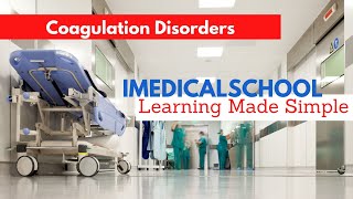 Medical School  Coagulation Disorders [upl. by Attenhoj389]