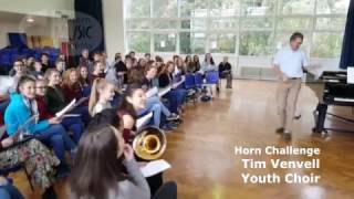 Horn Challenge  Tim Venvell  Youth Choir [upl. by Belita]