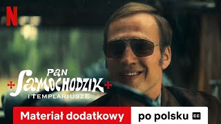 Pan Samochodzik i templariusze Materiał dodatkowy z napisami  Zwiastun po polsku  Netflix [upl. by Kowalski329]