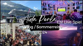 Aidaperla Vlog  Norwegens Fjorde ab Hamburg  EM Live Spiel  Fußball  2024  Vlog  4K [upl. by Ire403]