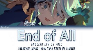 Aimer  End of All Lyrics English Full From Genshin Impact New Year Party 歌詞 [upl. by Irwin]