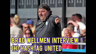 Brad Wellmen Interview  Canvey Island 12 Hashtag United 13th August 2024 [upl. by Sophie693]