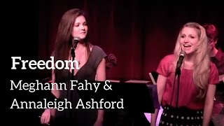 Annaleigh Ashford and Meghann Fahy  quotFreedomquot  KerriganLowdermilk [upl. by Mayworm]