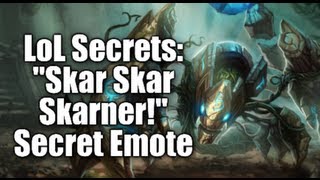 LoL Secrets quotSkar Skar Skarnerquot Secret Emote  How To Get It [upl. by Faythe584]