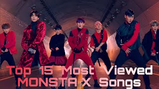 Top 15 Most Viewed Monsta X Songs [upl. by Elleneg183]