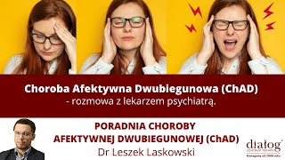 Choroba Afektywna Dwubiegunowa ChAD  objawy i leczenie [upl. by Neerihs517]