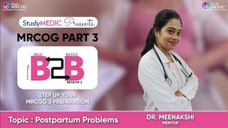 MRCOG Part 3  B2B Series Season 2  Postpartum Problems  Dr Meenakshi  StudyMRCOG [upl. by Ahsyas]