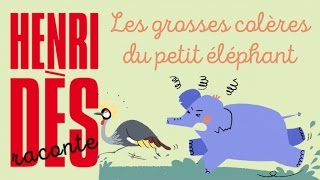 Henri Dès raconte  Les grosses colères du petit éléphant  histoire pour enfants [upl. by Absa52]