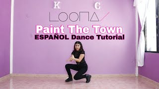 LOONA quotPTT Paint The Townquot  ESPAÑOL Dance Tutorial  Mirror  Kenya Chan [upl. by Haidej560]