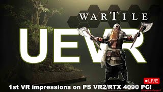 Wartile in VR on PS VR2 PC RTX 4090 Live UEVR Gameplay [upl. by Xerxes]