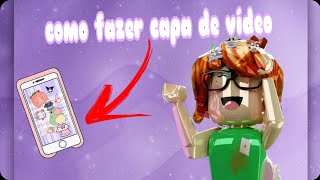 COMO FAZER CAPA DE VÍDEO  fácil [upl. by Aleil]