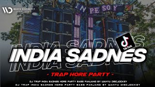 DJ TRAP INDIA SADNES HORE PARTY BASS PANJANG BY WAHYU DISCJOCKEY [upl. by Yemac]