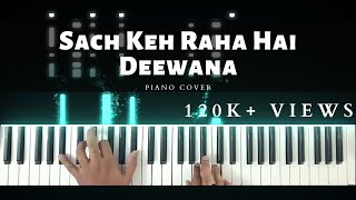 Sach keh raha hai deewana  Piano Cover  KK  Aakash Desai [upl. by Benjie]