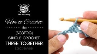 How to Crochet the Single Crochet 3 together Decrease sc3tog [upl. by Cirdet]