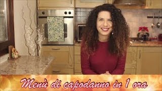 Menù di capodanno in 1 ora Ricette facili per il cenone dagli antipasti al dolce [upl. by Libbi]