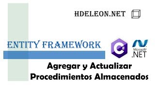 ¿Cómo agregar y actualizar procedimientos almacenados a Entity Framework  C Net [upl. by Feldstein]