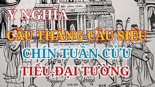 Ý NGHĨA CẦU THĂNG CẦU SIÊU CHÍN TUẦN CỬUTIỂU TƯỜNG ĐẠI TƯỜNG ctctdt [upl. by Crutcher]