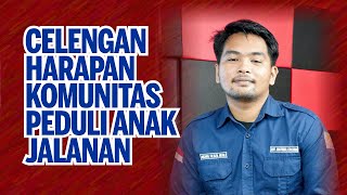 AYO BERDONASI KOMUNITAS PEDULI ANAK JALANAN PUNYA PROGRAM CELENGAN HARAPAN [upl. by Meagher]